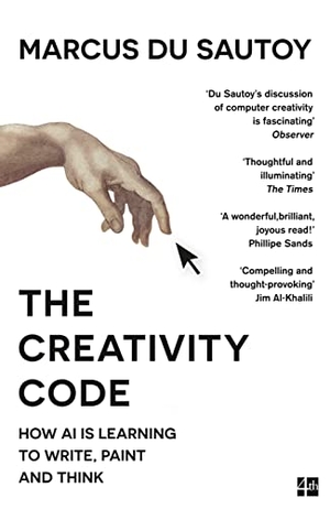 Sautoy, Marcus Du. The Creativity Code - How AI is Learning to Write, Paint and Think. Harper Collins Publ. UK, 2020.