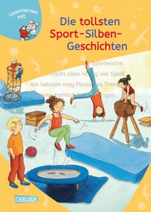 LESEMAUS zum Lesenlernen Sammelbände: Die tollsten Sport-Silben-Geschichten - Extra Lesetraining - Lesetexte mit farbiger Silbenmarkierung | Sechs tolle Sport-Silben-Geschichten - zum Lesenlernen für Jungen und Mädchen. Carlsen Verlag GmbH, 2024.