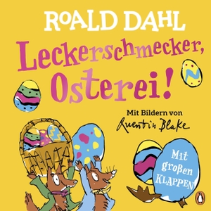 Dahl, Roald. Leckerschmecker, Osterei! - Pappbilderbuch mit großen Klappen und Glanzfolie ab 2 Jahren. Penguin junior, 2023.