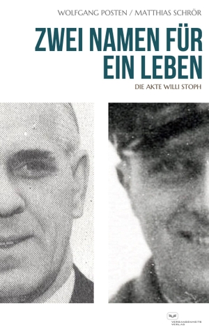 Posten, Wolfgang / Matthias Schrör. Zwei Namen für ein Leben - Die Akte Willi Stoph. Vergangenheitsverlag, 2026.