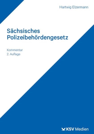 Elzermann, Hartwig. Sächsisches Polizeibehördengesetz - Kommentar. Kommunal-u.Schul-Verlag, 2024.