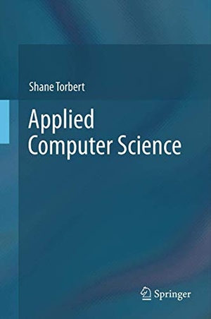Torbert, Shane. Applied Computer Science. Springer New York, 2014.