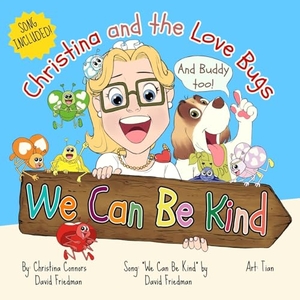 Connors, Christina / David Friedman. We Can Be Kind. Christina Connors, 2024.