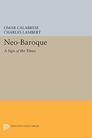 Calabrese, Omar. Neo-Baroque - A Sign of the Times. Princeton University Press, 2017.