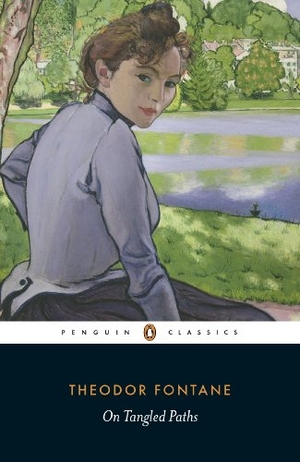 Fontane, Theodor. On Tangled Paths. Penguin, 2013.