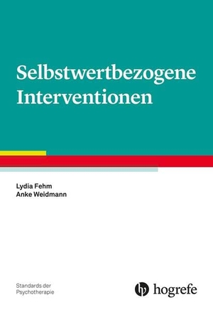 Fehm, Lydia / Anke Weidmann. Selbstwertbezogene Interventionen. Hogrefe Verlag GmbH + Co., 2023.