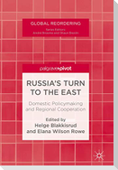 Russia's Turn to the East