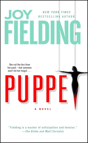 Fielding, Joy. Puppet. Avid Reader Press / Simon & Schuster, 2014.
