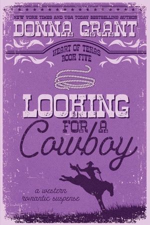 Grant, Donna. Looking for a Cowboy. DL Grant, LLC, 2026.