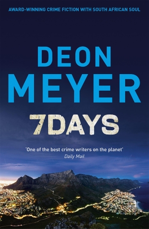 Meyer, Deon. 7 Days. Hodder & Stoughton, 2013.