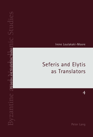 Loulakaki, Irene. Seferis and Elytis as Translators. Peter Lang, 2010.