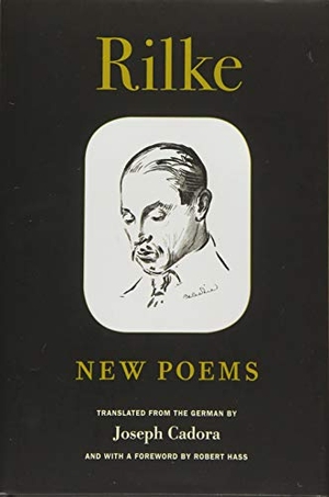 Rilke, Rainer Maria. Rilke - New Poems. Copper Canyon Press, 2014.