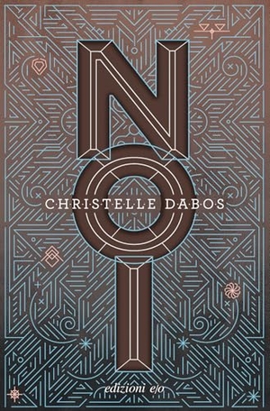 Dabos, Christelle. Noi. E/O, 2025.