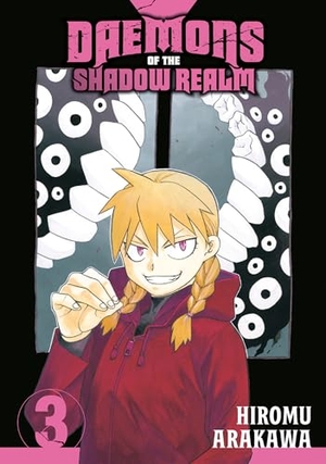 Arakawa, Hiromu. Daemons of the Shadow Realm 03. Turnaround Pub. Serv. Ltd, 2023.