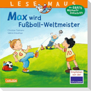 Max wird Fußball-Weltmeister