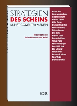 Rötzer, Florian / Peter Weibel (Hrsg.). Strategien des Scheins - Kunst Computer Medien. Boer, 2015.
