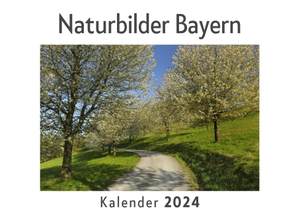 Müller, Anna. Naturbilder Bayern (Wandkalender 2024, Kalender DIN A4 quer, Monatskalender im Querformat mit Kalendarium, Das perfekte Geschenk). 27amigos, 2023.