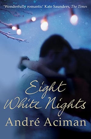 Aciman, Andre. Eight White Nights - The unforgettable love story from the author of Call My By Your Name. Atlantic Publishing Group, 2011.
