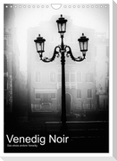 Venice Noir - Das etwas andere Venedig (Wandkalender 2024 DIN A4 hoch), CALVENDO Monatskalender