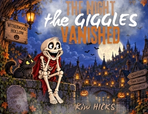 Hicks. The Night the Giggles Vanished. Healing Storybook Publishing, 2026.