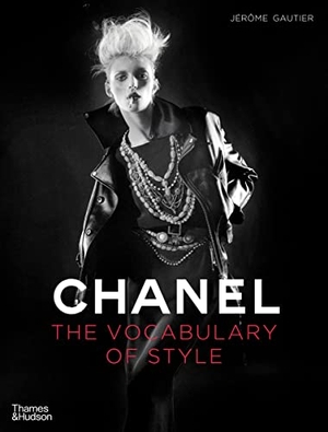 Gautier, Jerome. Chanel - The Vocabulary of Style. Thames & Hudson Ltd, 2011.