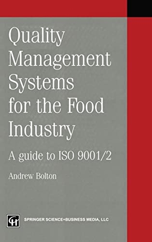 Bolton, Andrew / Bolton. Quality Mgmt Sys for Food Indus GD. Springer Nature, 1995.