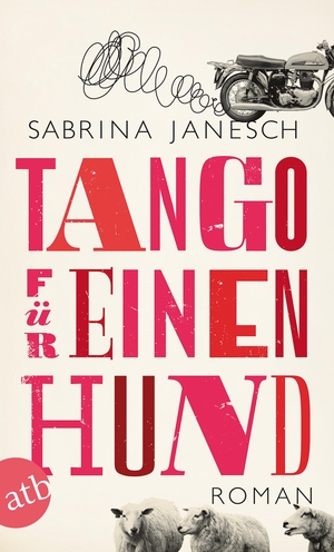 Janesch, Sabrina. Tango für einen Hund. Aufbau Taschenbuch Verlag, 2016.