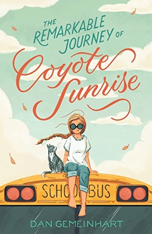 Gemeinhart, Dan. The Remarkable Journey of Coyote Sunrise. Henry Holt & Company, 2019.