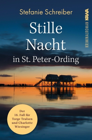 Schreiber, Stefanie. Stille Nacht in St. Peter-Ording - Der 18. Fall für Torge Trulsen und Charlotte Wiesinger. Kampenwand Verlag, 2025.