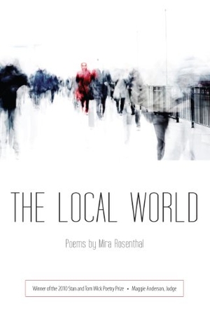 Rosenthal. The Local World. Kent State University Press, 2011.