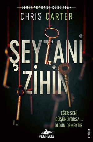 Carter, Chris. Seytani Zihin. Pegasus Yayincilik, 2025.