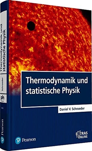 Schroeder, Daniel V.. Thermodynamik und statistische Physik. Pearson Studium, 2018.