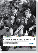 Alla ricerca della felicità. La commedia hollywoodiana del rimatrimonio