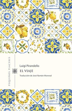 Pirandello, Luigi. El viaje. Ediciones Invisibles, 2020.