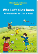 Was Luft alles kann