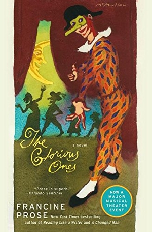 Prose, Francine. The Glorious Ones. HarperCollins, 2007.