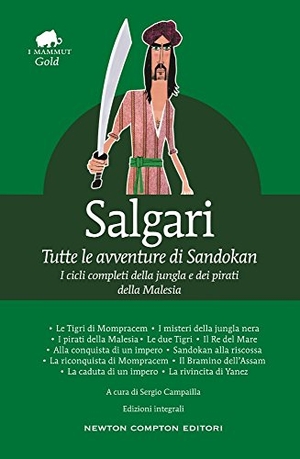 Salgari, Emilio. Tutte le avventure di Sandokan. Newton Compton Editori, 2018.
