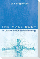 The Male Body in Ultra-Orthodox Jewish Theology