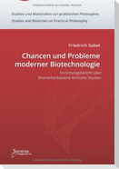 Chancen und Probleme moderner Biotechnologie