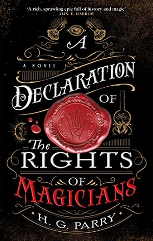 Parry, H. G.. A Declaration of the Rights of Magicians - The Shadow Histories, Book One. Little, Brown Book Group, 2020.