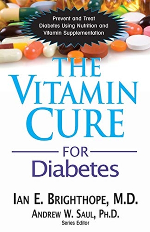 Brighthope, Ian E.. The Vitamin Cure for Diabetes. Basic Health Publications, Inc., 2012.