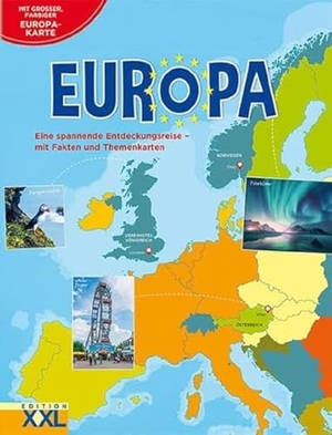 Europa - Eine spannende Entdeckungsreise - mit Fakten und Themenkarten sowie großer farbiger Europa-Karte. Edition XXL GmbH, 2022.