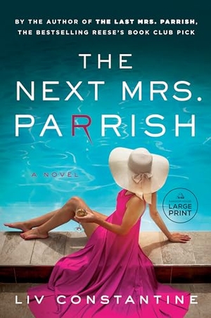 Constantine, Liv. The Next Mrs. Parrish - A Novel. Random House, 2024.