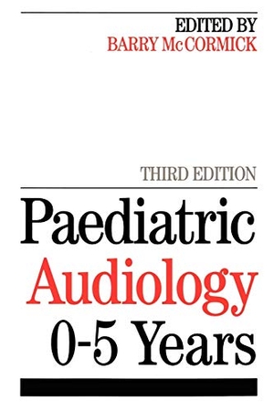 Mccormick. Paediatric Audiology 0-5 Years 3e. John Wiley & Sons, 2003.