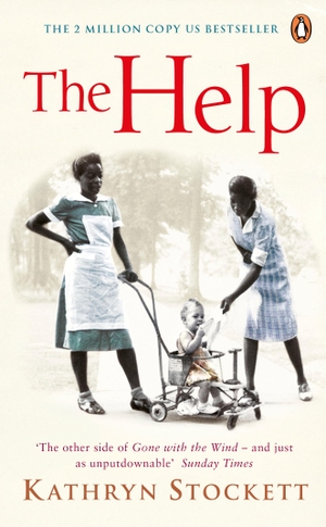 Stockett, Kathryn. The Help. Penguin Books Ltd (UK), 2010.
