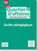 Quartier d'affaires A2, 2e édition. Guide pédagogique