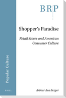 Shopper's Paradise: Retail Stores and American Consumer Culture