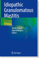 Idiopathic Granulomatous Mastitis
