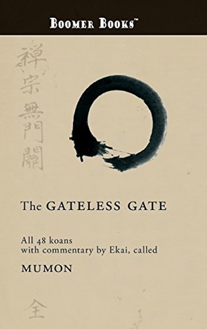 Mumon. Gateless Gate. Editorium, 2008.