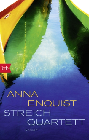 Anna Enquist / Hanni Ehlers. Streichquartett - Roman. btb, 2017.